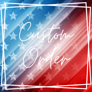 Custom Order: 250 Year Celebration